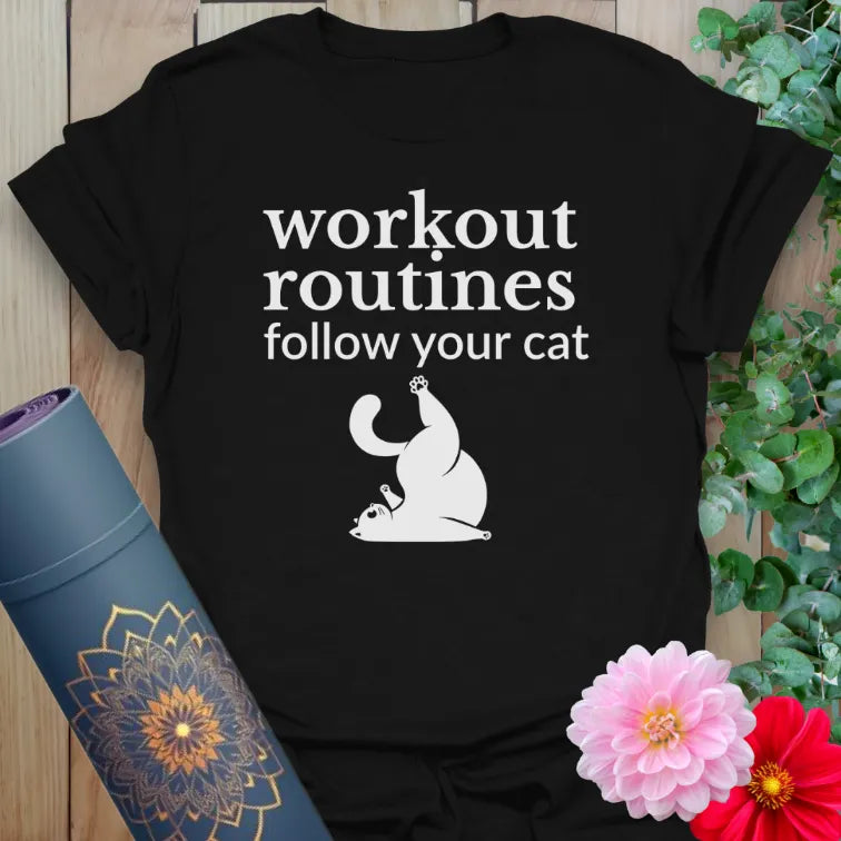 Black t-shirt with “Workout routines: follow your cat” quote and cat stretch graphic