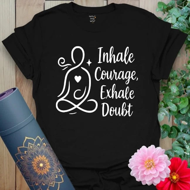 Black yoga t-shirt with inspirational “Inhale Courage, Exhale Doubt” quote and meditating figure