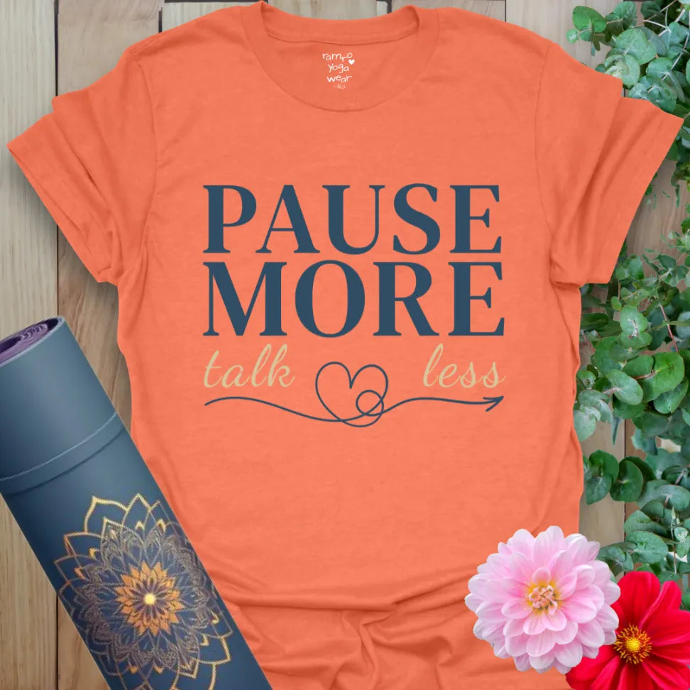 Heather Orange Pause More T-Shirt with mindful slogan. Street-style soft cotton shirt for reflection and balance.