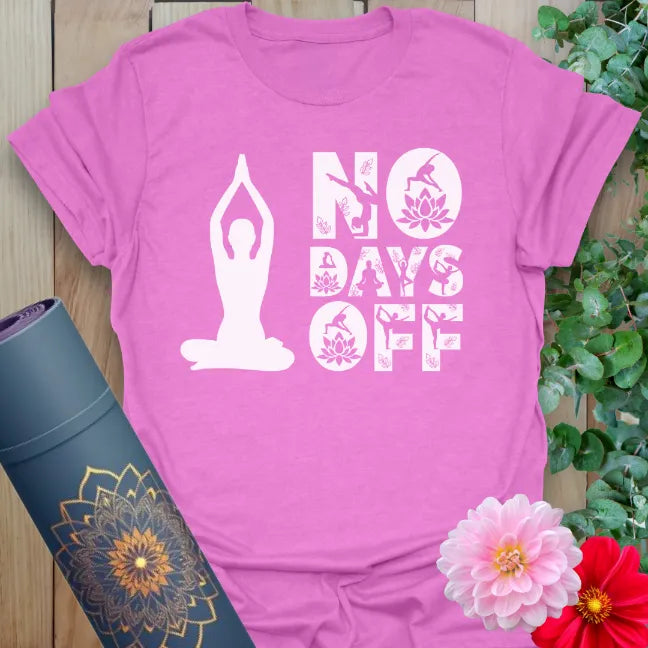 Radiant orchid-colored yoga tee with focused meditation figure and powerful "No Days Off" quote inspiring soulful perseverance.