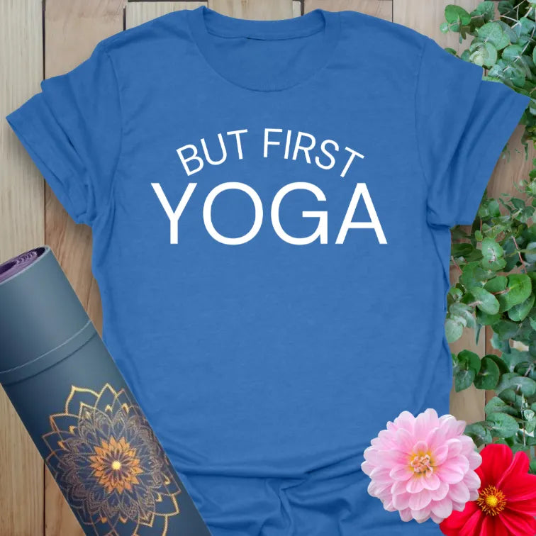 Soft cotton unisex yoga t-shirt featuring bold "But First, Yoga" mantra design inspiring mindful daily rituals.