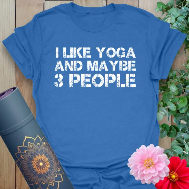 Soft cotton unisex yoga t-shirt featuring bold "I Like Yoga and Maybe 3 People" text for playful, mindful living.