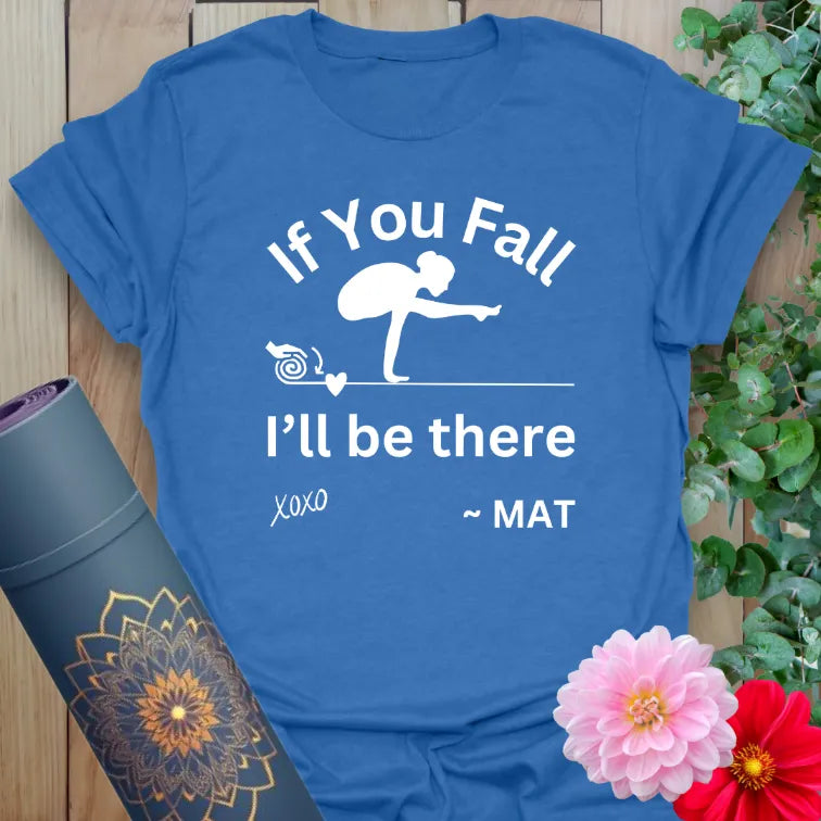 Soft cotton unisex yoga t-shirt featuring playful crow pose and humorous "If You Fall, I’ll Be There" yoga quote.