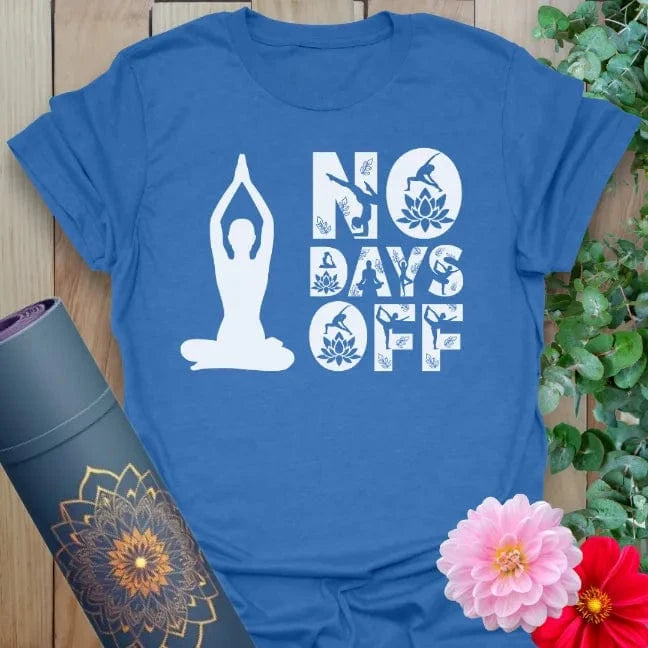 Soft cotton unisex yoga t-shirt featuring bold "No Days Off" quote with meditation figure symbolizing mindful discipline and soulful dedication.