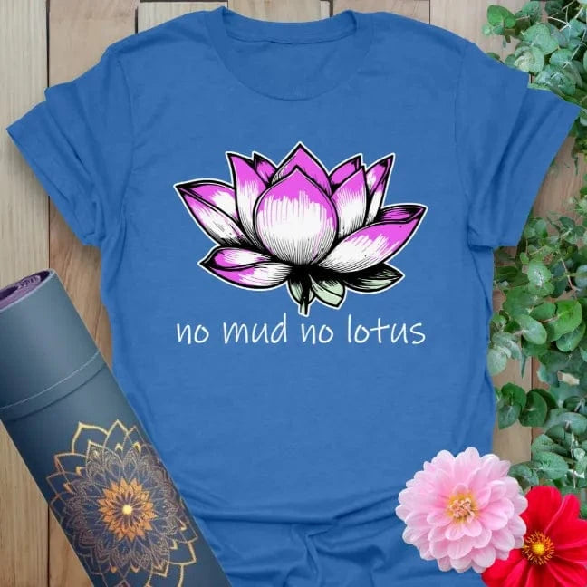 Soft cotton unisex yoga t-shirt featuring blooming lotus flower and "no mud, no lotus" affirmation symbolizing soulful resilience and mindful transformation.