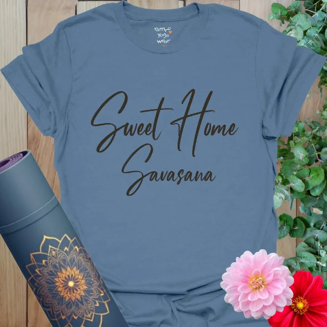 Indigo Blue shirt featuring “Sweet Home Savasana” in relaxed cursive. Calm, cooling, and deeply comforting.