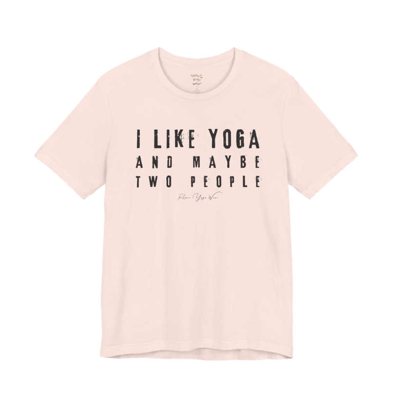 I LIKE YOGA AND MAYBE TWO PEOPLE grunge type tee — Funny Yoga Shirts collection by Ramro Yoga Wear — Soft Pink