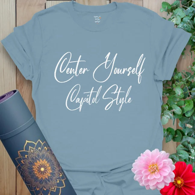 Stone Blue T-shirt featuring the phrase “Center Yourself – Capitol Style” in airy white script. Breathable and bold, perfect for inner peace pros.