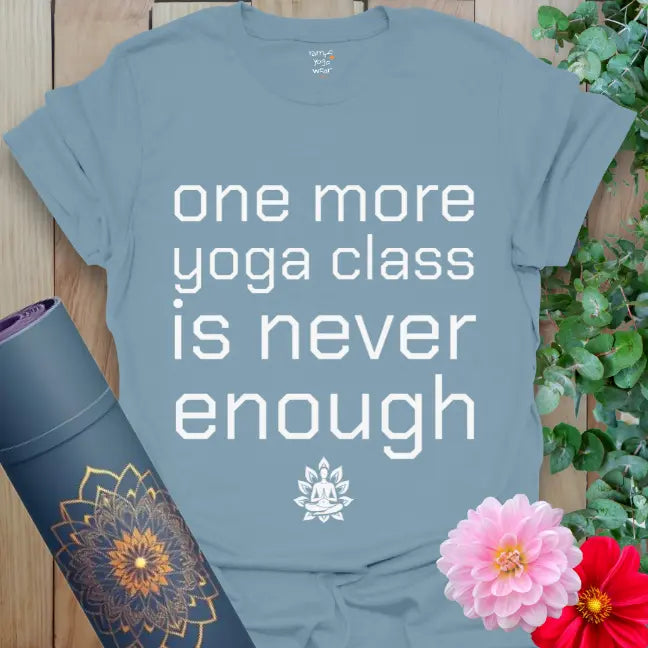 Stone Blue One More Class T-Shirt with mindful message and minimalist yoga typography.