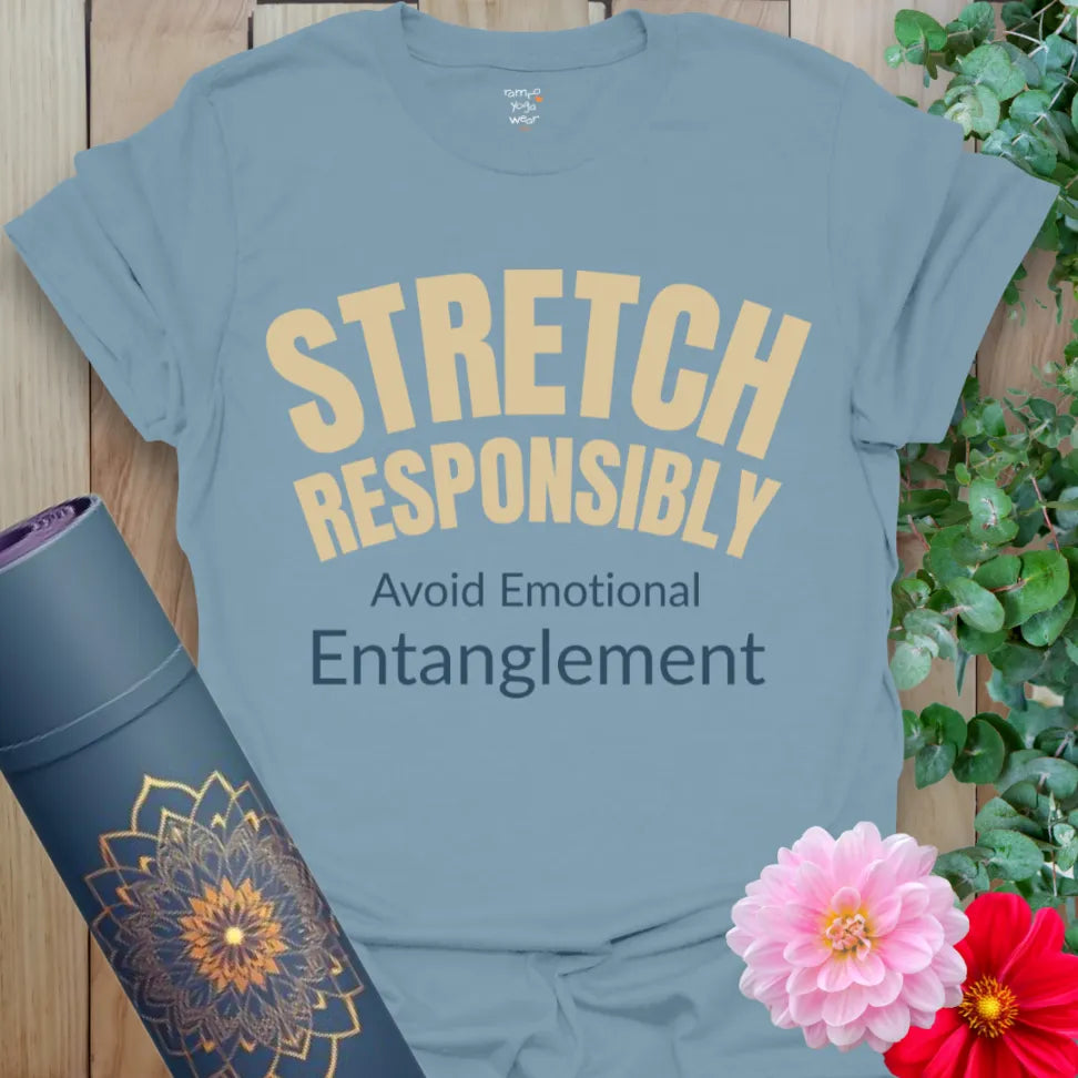 Stone Blue Stretch Responsibly T-Shirt with eye-catching yoga humor and clean layout. Soulful and flexible fit.