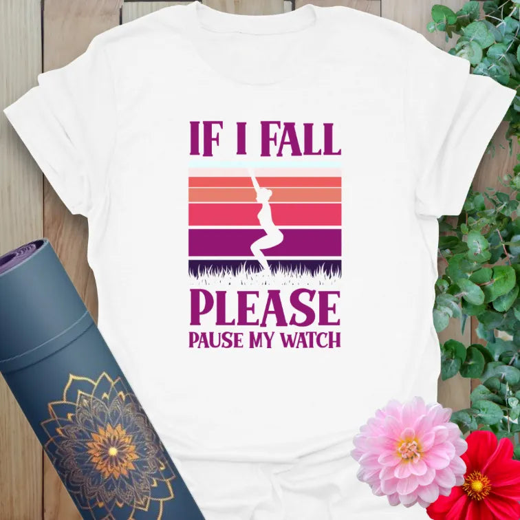 Clean white unisex yoga t-shirt featuring playful "Pause My Watch" quote inspiring humor and mindfulness in motion.