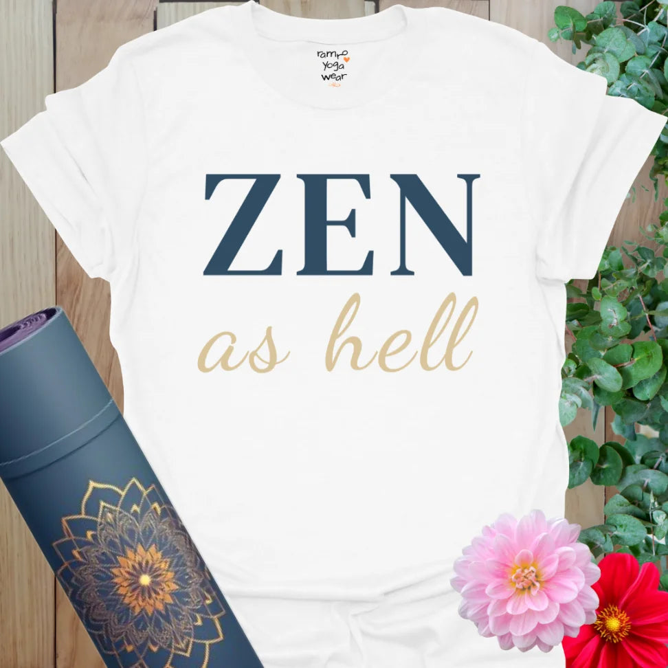 White Zen As Hell T-Shirt with elegant visual contrast. A peaceful-yet-punchy tee for daily wear and gentle rebellion.