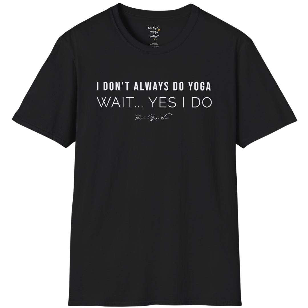 "I Don't Always Do Yoga... Wait, Yes I Do" design — The Vault collection by Ramro Yoga Wear, Black.
