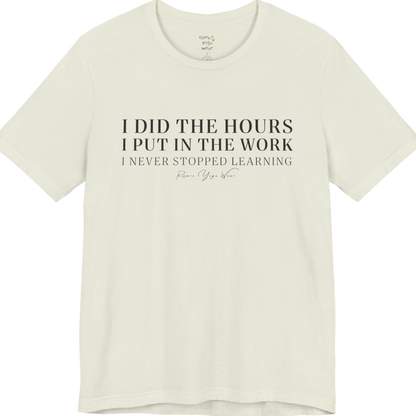 I DID THE HOURS I PUT IN THE WORK I NEVER STOPPED LEARNING yoga teacher gift tee flat lay in Citron — Yoga Teacher Gifts collection by Ramro Yoga Wear