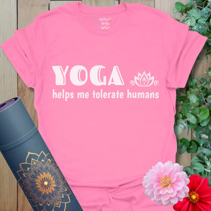 Azalea Tolerate T-Shirt with playful “Yoga helps me tolerate humans” lettering for humorous, mindful everyday wear.