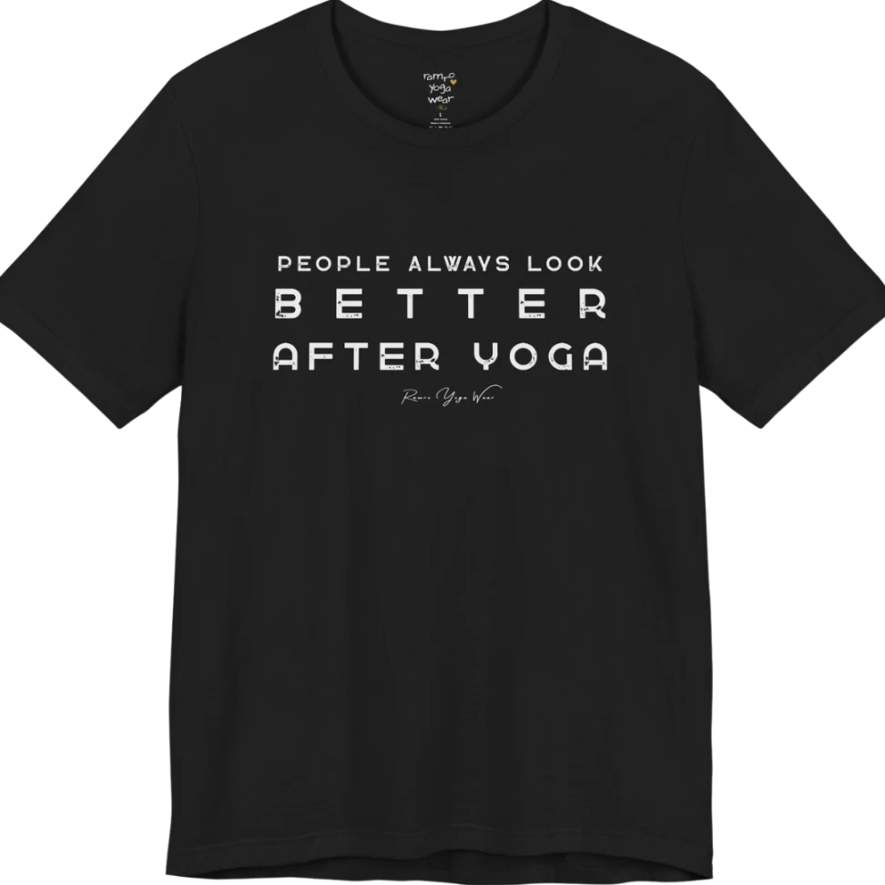 A short sleeved bold "People Always Look Better After Yoga" stacked text design — Funny Yoga Shirts collection by Ramro Yoga Wear in Black.