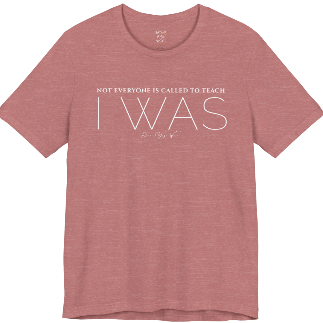 NOT EVERYONE IS CALLED TO TEACH I WAS yoga teacher gift tee flat lay in Heather Mauve — Yoga Teacher Gifts collection by Ramro Yoga Wear