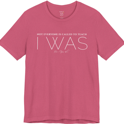 NOT EVERYONE IS CALLED TO TEACH I WAS yoga teacher gift tee flat lay in Heather Raspberry — Yoga Teacher Gifts collection by Ramro Yoga Wear