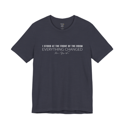 I STOOD AT THE FRONT OF THE ROOM EVERYTHING CHANGED yoga teacher gift tee flat lay in Heather Midnight Navy — Yoga Teacher Gifts collection by Ramro Yoga Wear