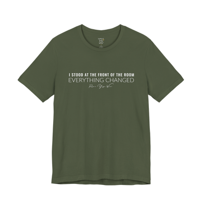 I STOOD AT THE FRONT OF THE ROOM EVERYTHING CHANGED yoga teacher gift tee flat lay in Military Green — Yoga Teacher Gifts collection by Ramro Yoga Wear