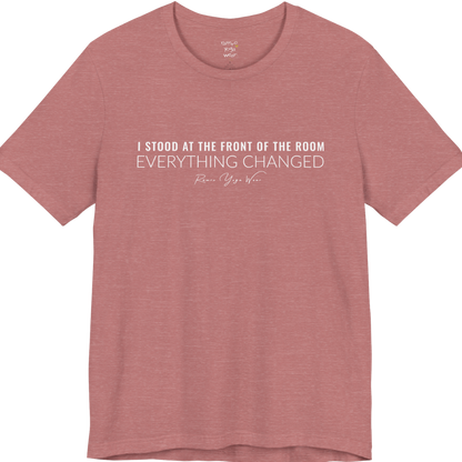 I STOOD AT THE FRONT OF THE ROOM EVERYTHING CHANGED yoga teacher gift tee flat lay in Heather Mauve — Yoga Teacher Gifts collection by Ramro Yoga Wear