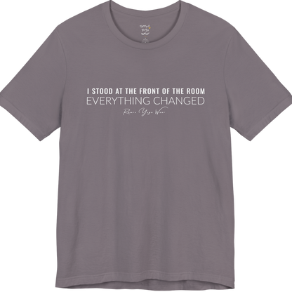 I STOOD AT THE FRONT OF THE ROOM EVERYTHING CHANGED yoga teacher gift tee flat lay in Storm — Yoga Teacher Gifts collection by Ramro Yoga Wear