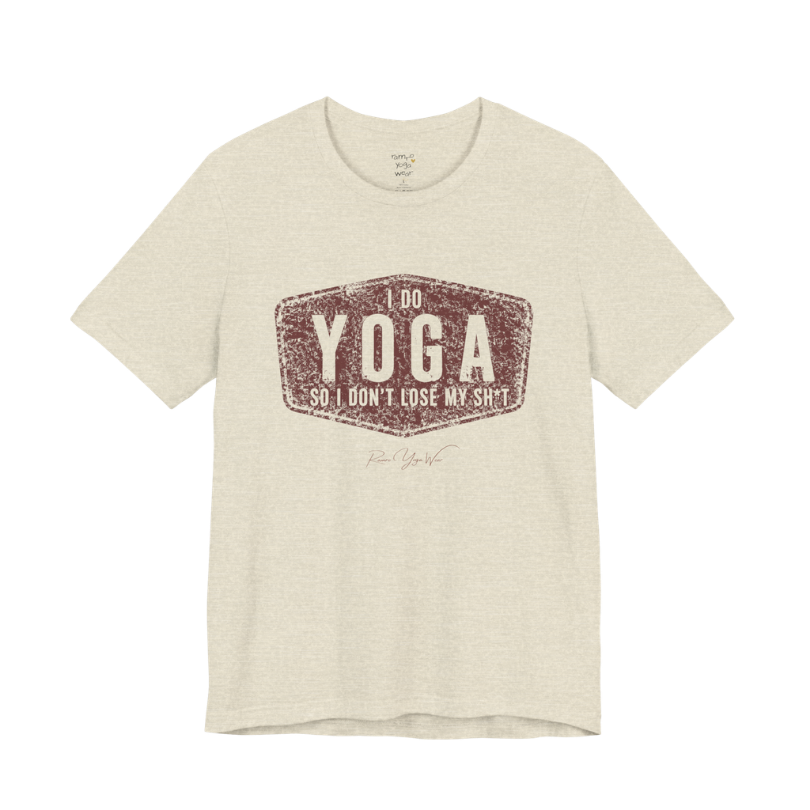 I DO YOGA SO I DON'T LOSE MY SH*T distressed badge tee — Funny Yoga Shirts collection by Ramro Yoga Wear — Heather Prism Natural