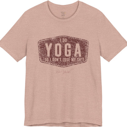 I DO YOGA SO I DON'T LOSE MY SH*T distressed badge tee — Funny Yoga Shirts collection by Ramro Yoga Wear — Heather Prism Peach color