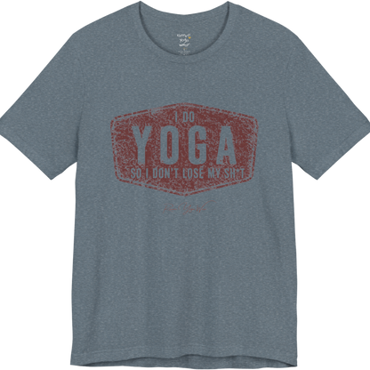 I DO YOGA SO I DON'T LOSE MY SH*T distressed badge tee — Funny Yoga Shirts collection by Ramro Yoga Wear — Heather Slate color