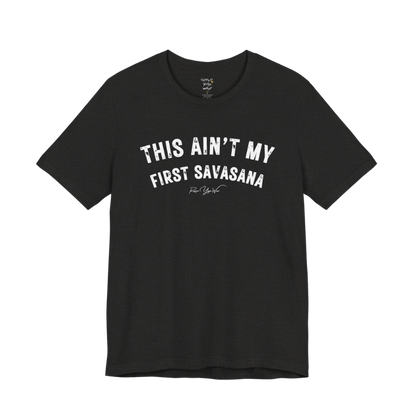 THIS AIN'T MY FIRST SAVASANA distressed varsity tee — Funny Yoga Shirts collection by Ramro Yoga Wear — Black Heather