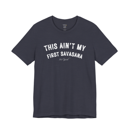 THIS AIN'T MY FIRST SAVASANA distressed varsity tee — Funny Yoga Shirts collection by Ramro Yoga Wear — Heather Midnight Navy