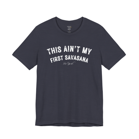 THIS AIN'T MY FIRST SAVASANA distressed varsity tee — Funny Yoga Shirts collection by Ramro Yoga Wear — Heather Midnight Navy
