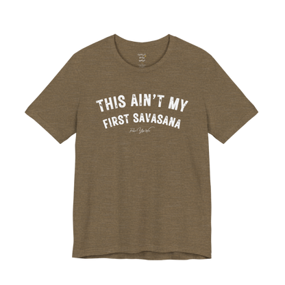 THIS AIN'T MY FIRST SAVASANA distressed varsity tee — Funny Yoga Shirts collection by Ramro Yoga Wear — Heather Olive