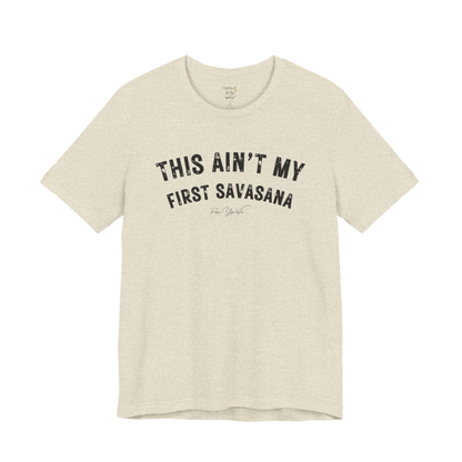 THIS AIN'T MY FIRST SAVASANA distressed varsity tee — Funny Yoga Shirts collection by Ramro Yoga Wear — Heather Prism Natural