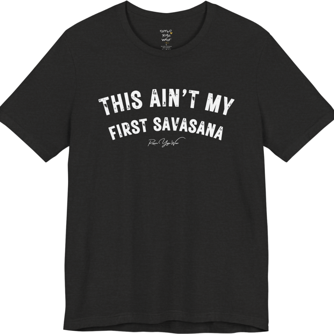 THIS AIN'T MY FIRST SAVASANA distressed varsity tee — Funny Yoga Shirts collection by Ramro Yoga Wear — Black Heather