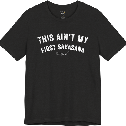 THIS AIN'T MY FIRST SAVASANA distressed varsity tee — Funny Yoga Shirts collection by Ramro Yoga Wear — Black Heather