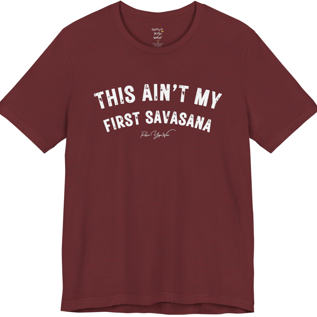 THIS AIN'T MY FIRST SAVASANA distressed varsity tee — Funny Yoga Shirts collection by Ramro Yoga Wear — Heather Cardinal