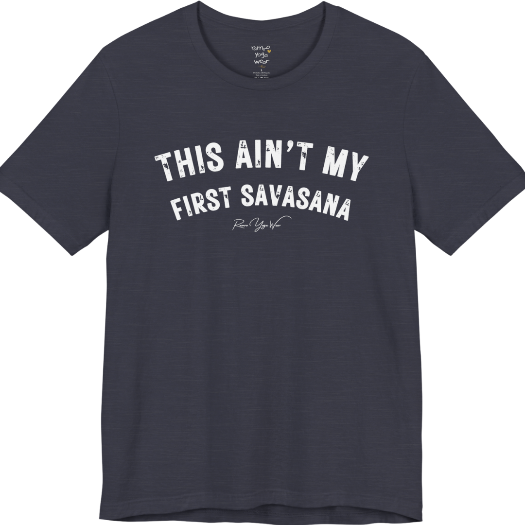 THIS AIN'T MY FIRST SAVASANA distressed varsity tee — Funny Yoga Shirts collection by Ramro Yoga Wear — Heather Midnight Navy