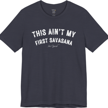 THIS AIN'T MY FIRST SAVASANA distressed varsity tee — Funny Yoga Shirts collection by Ramro Yoga Wear — Heather Midnight Navy