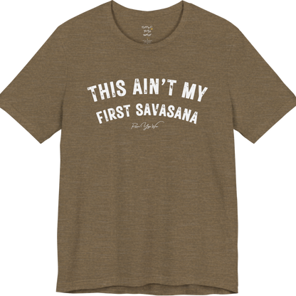 THIS AIN'T MY FIRST SAVASANA distressed varsity tee — Funny Yoga Shirts collection by Ramro Yoga Wear — Heather Olive