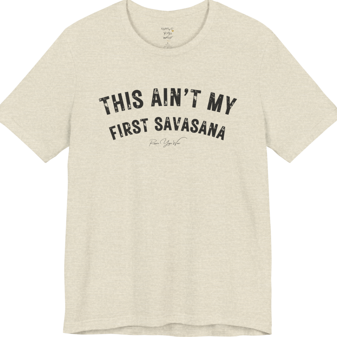 THIS AIN'T MY FIRST SAVASANA distressed varsity tee — Funny Yoga Shirts collection by Ramro Yoga Wear — Heather Prism Natural