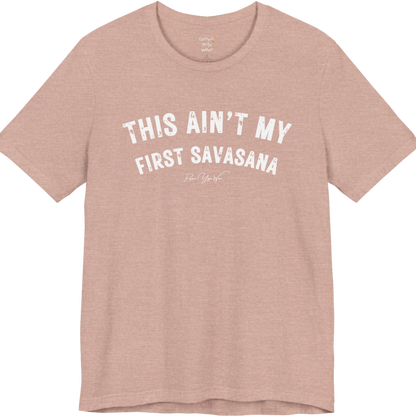 THIS AIN'T MY FIRST SAVASANA distressed varsity tee — Funny Yoga Shirts collection by Ramro Yoga Wear — Heather Prism Peach