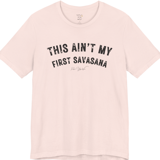 THIS AIN'T MY FIRST SAVASANA distressed varsity tee — Funny Yoga Shirts collection by Ramro Yoga Wear — Soft Pink