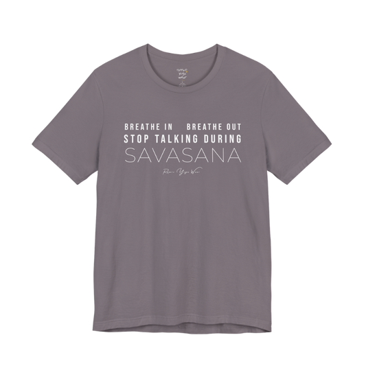 BREATHE IN BREATHE OUT STOP TALKING DURING SAVASANA yoga teacher gift tee flat lay in Storm — Yoga Teacher Gifts collection by Ramro Yoga Wear