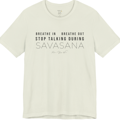 BREATHE IN BREATHE OUT STOP TALKING DURING SAVASANA yoga teacher gift tee flat lay in Citron — Yoga Teacher Gifts collection by Ramro Yoga Wear