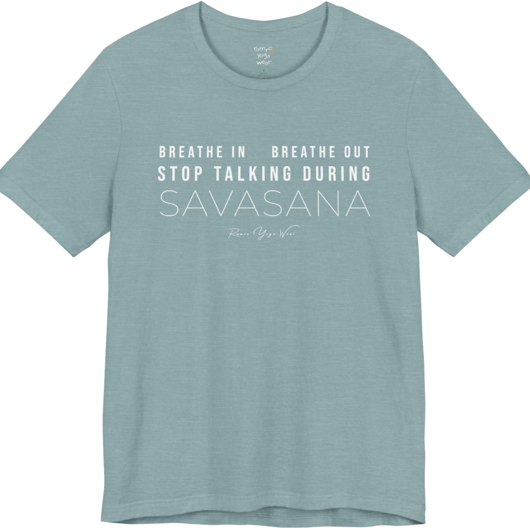 BREATHE IN BREATHE OUT STOP TALKING DURING SAVASANA yoga teacher gift tee flat lay in Heather Blue Lagoon — Yoga Teacher Gifts collection by Ramro Yoga Wear