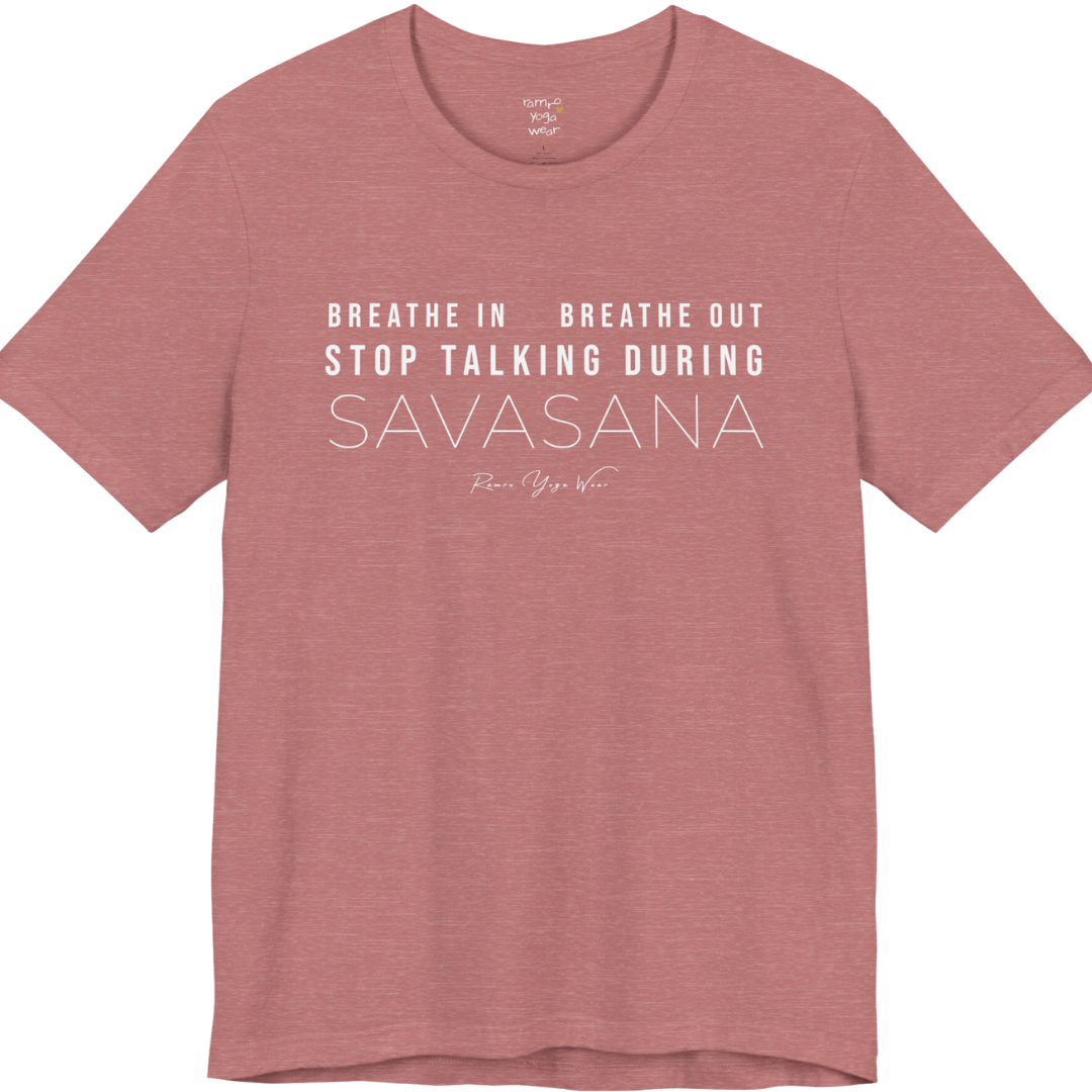 BREATHE IN BREATHE OUT STOP TALKING DURING SAVASANA yoga teacher gift tee flat lay in Heather Mauve — Yoga Teacher Gifts collection by Ramro Yoga Wear