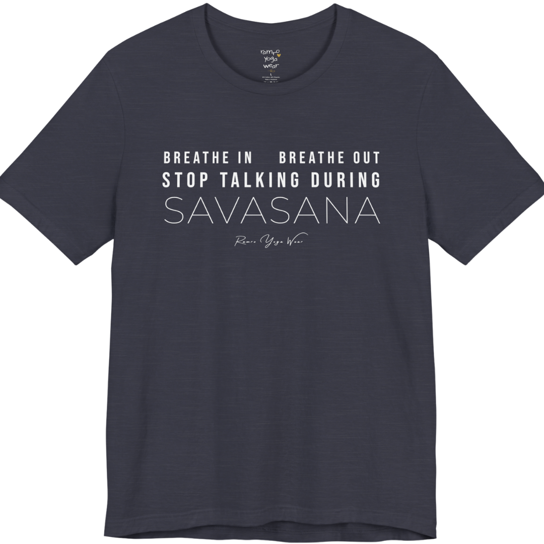 BREATHE IN BREATHE OUT STOP TALKING DURING SAVASANA yoga teacher gift tee flat lay in Heather Midnight Navy  — Yoga Teacher Gifts collection by Ramro Yoga Wear