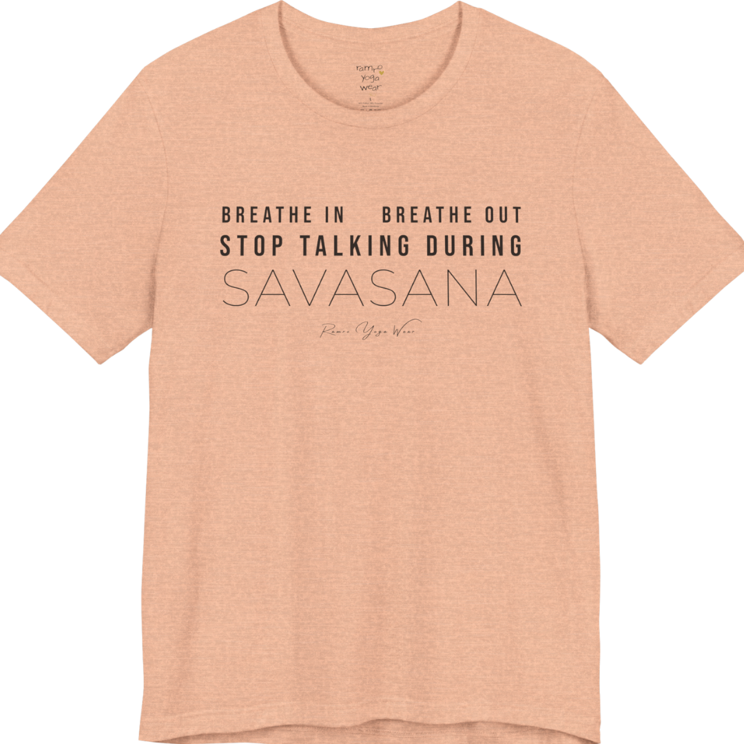 BREATHE IN BREATHE OUT STOP TALKING DURING SAVASANA yoga teacher gift tee flat lay in Heather Peach — Yoga Teacher Gifts collection by Ramro Yoga Wear