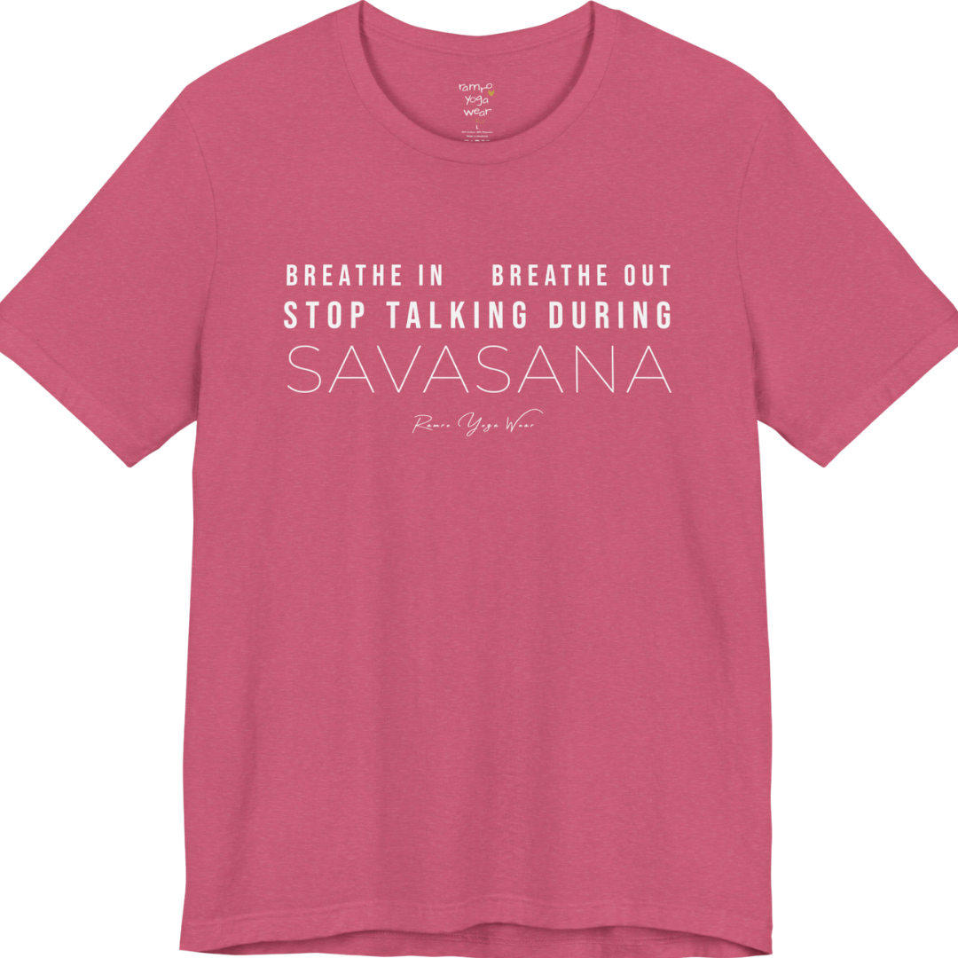 BREATHE IN BREATHE OUT STOP TALKING DURING SAVASANA yoga teacher gift tee flat lay in Heather Raspberry — Yoga Teacher Gifts collection by Ramro Yoga Wear